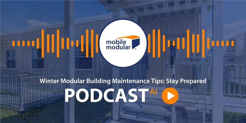 Winter Modular Building Maintenance Tips: Stay Prepared